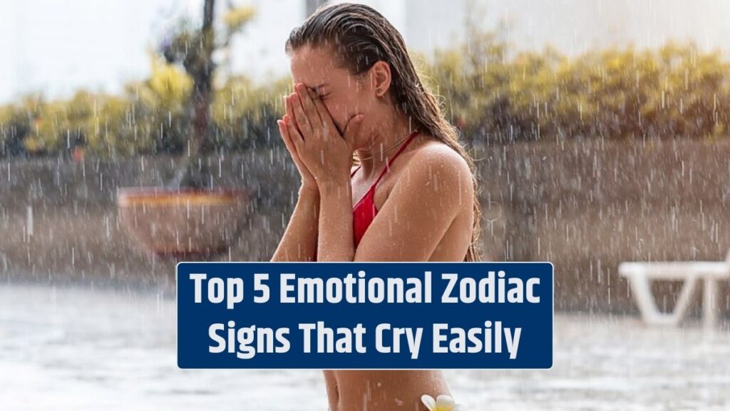 Top Emotional Zodiac Signs That Cry Easily