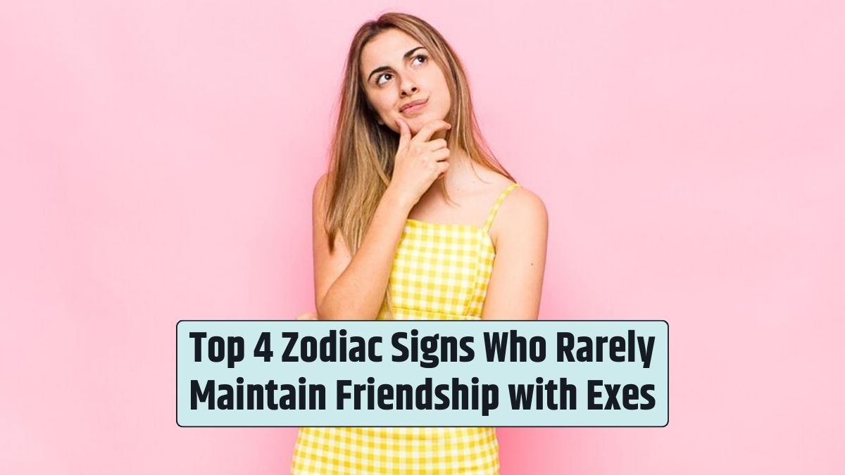 Top 4 Zodiac Signs Who Rarely Maintain Friendship With Exes   XTop 4 Zodiac Signs Who Rarely Maintain Friendship With Exes .pagespeed.ic.AjeCNfr6yg 